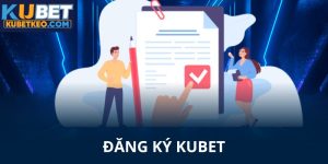 Đăng ký Kubet nhanh và tiện lợi