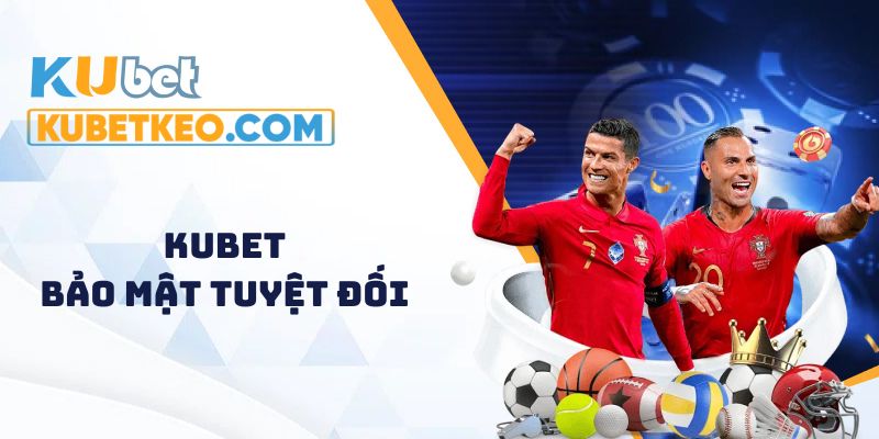 Kubet áp dụng công nghệ bảo mật tiên tiến nhất