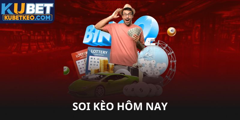 Soi kèo hôm nay Kubet chuẩn chỉnh nhất